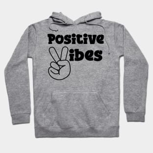 Positive Vibes Hoodie